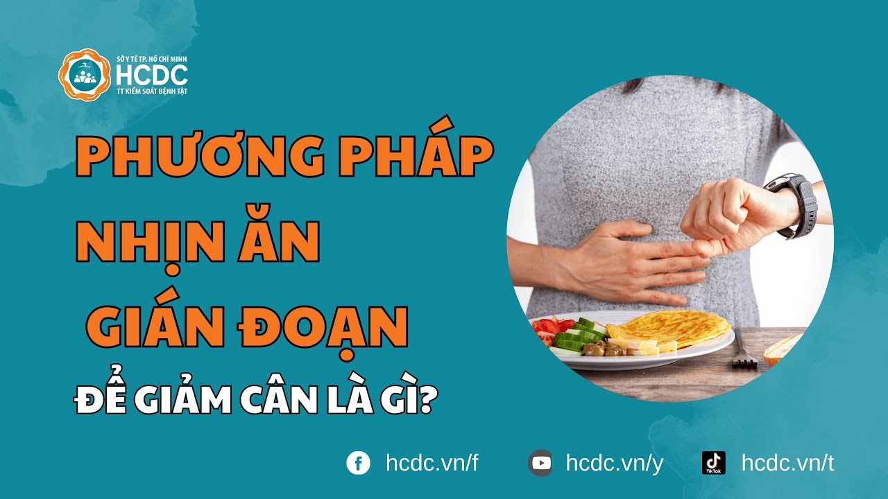 HCDC | Phương pháp nhịn ăn gián đoạn để giảm cân là gì?