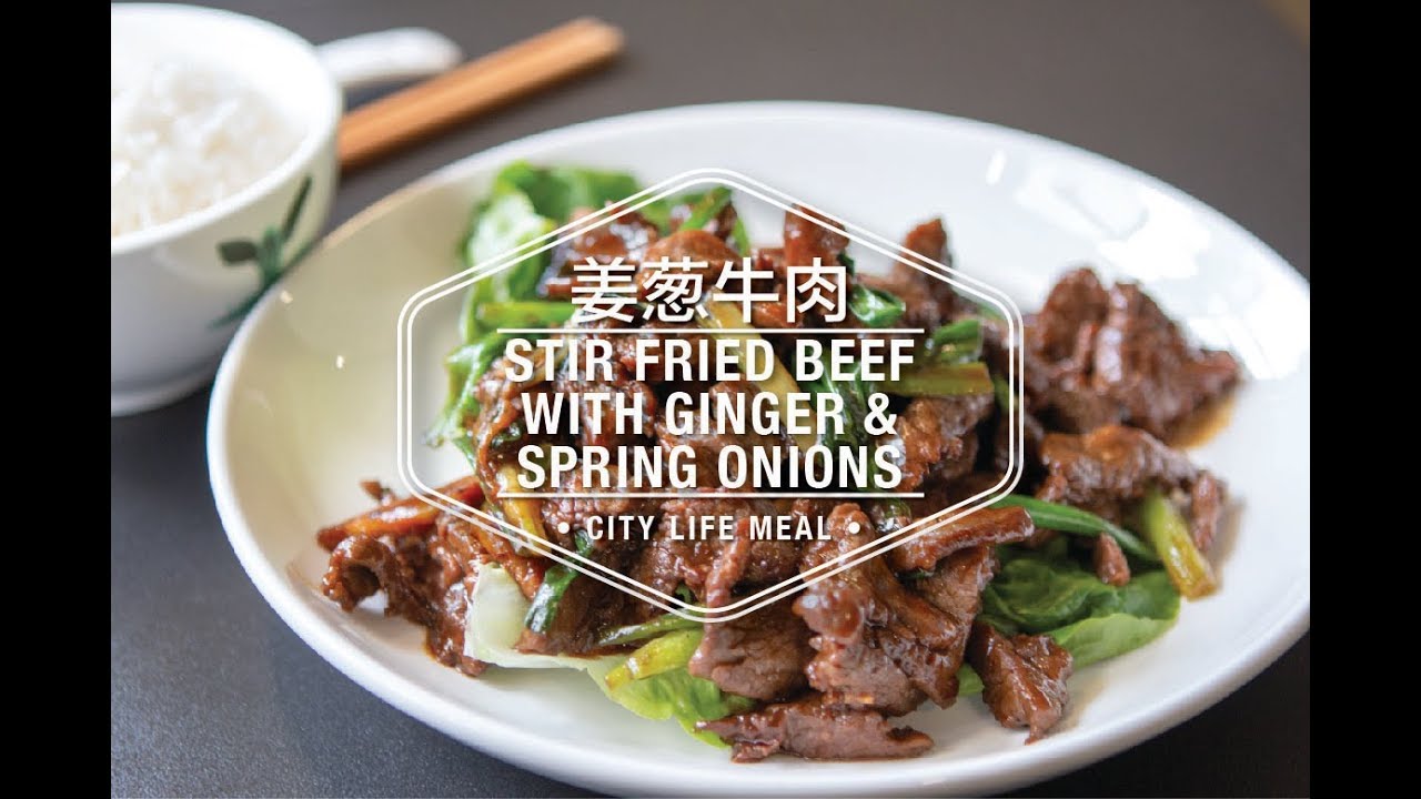 Stir Fried Beef with Ginger & Spring Onions 姜葱牛肉