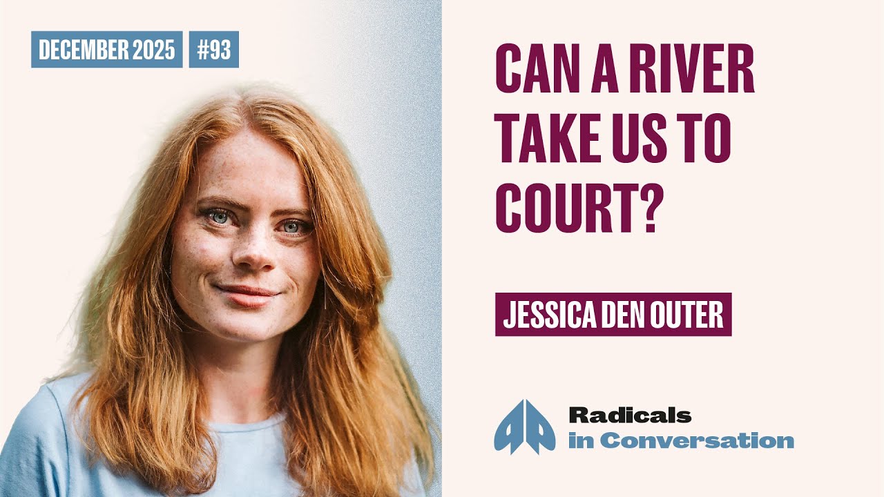 Can a River Take Us to Court? | The Rights of Nature with Jessica den Outer