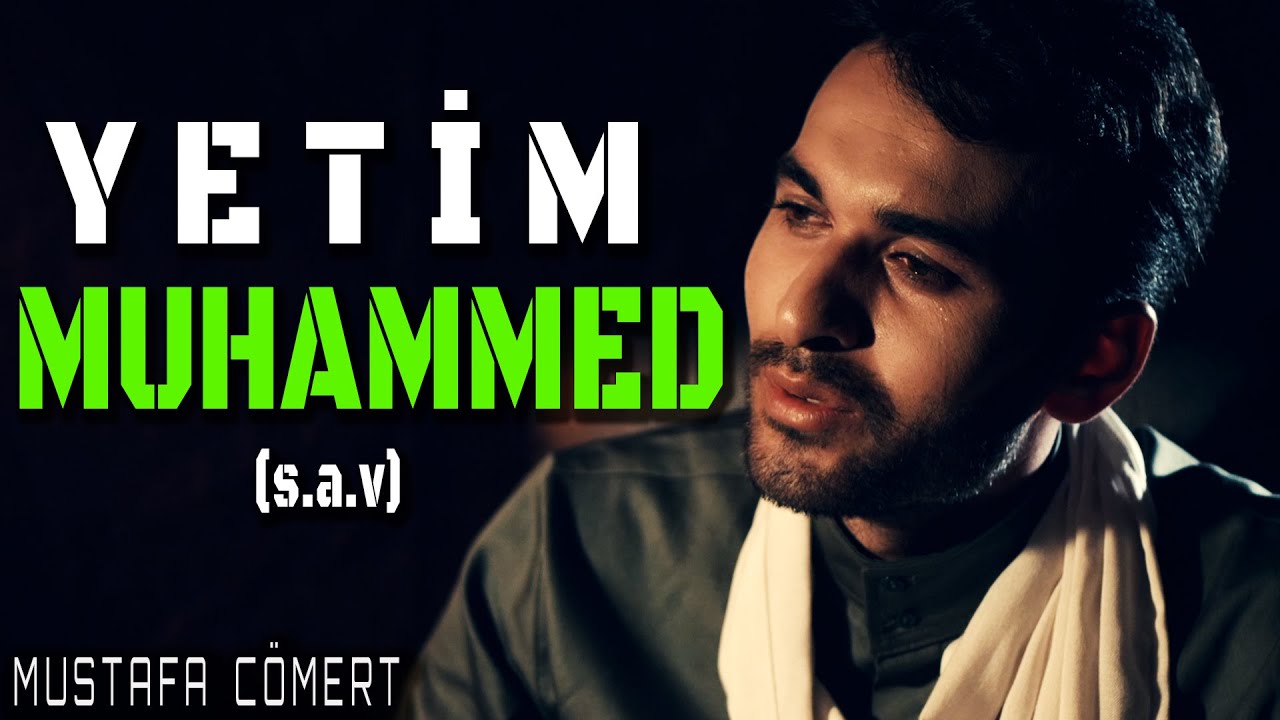 Yetim Muhammed (s.a.v) İlahisi  | Mustafa Cömert