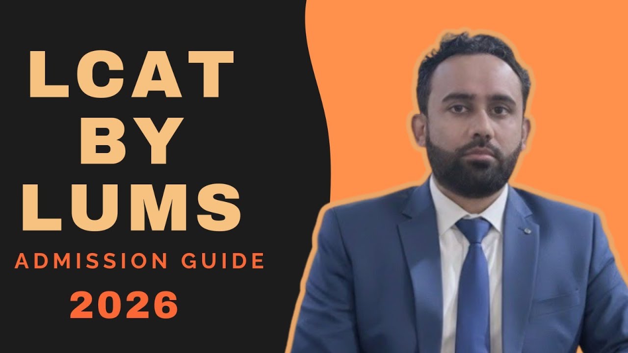 LCAT Admission 2026 Complete Guide I LUMS Eligibility I Test Pattern I LCAT Dates I LUMS Departments