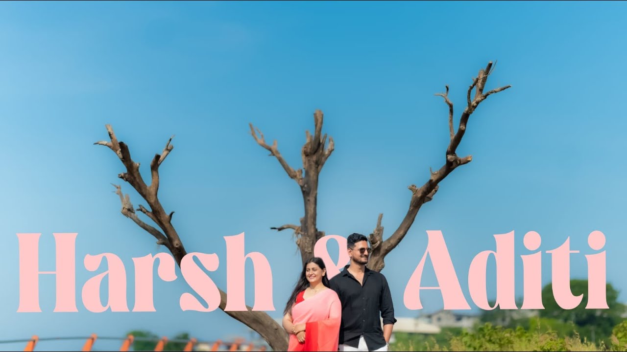 Harsh & Aditi || Best Pre-Wedding Film || A Love Story