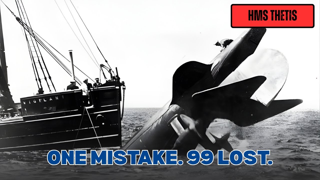 Raising HMS Thetis: How a Paint Plug Turned Test Dive Deadly