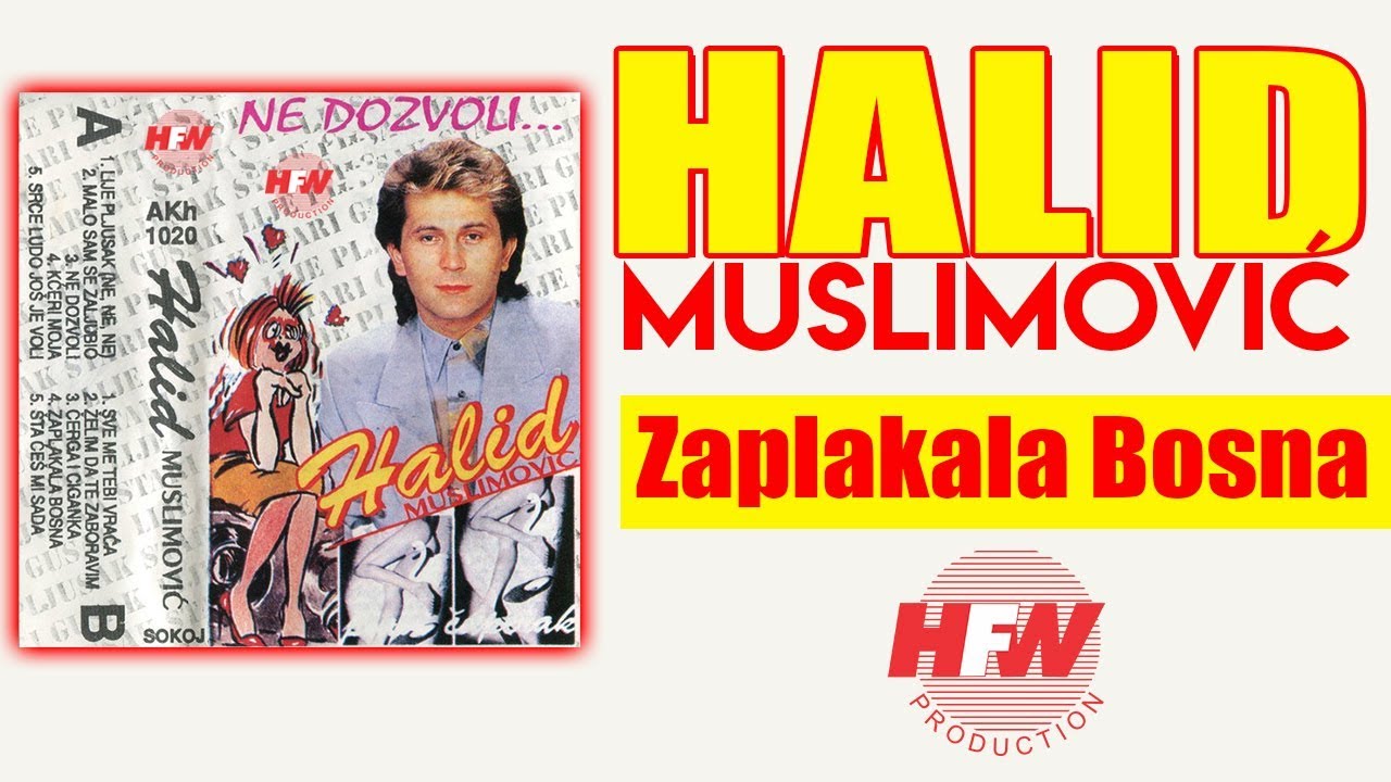 Halid Muslimovic - Zaplakala Bosna - (Audio 1992) HD