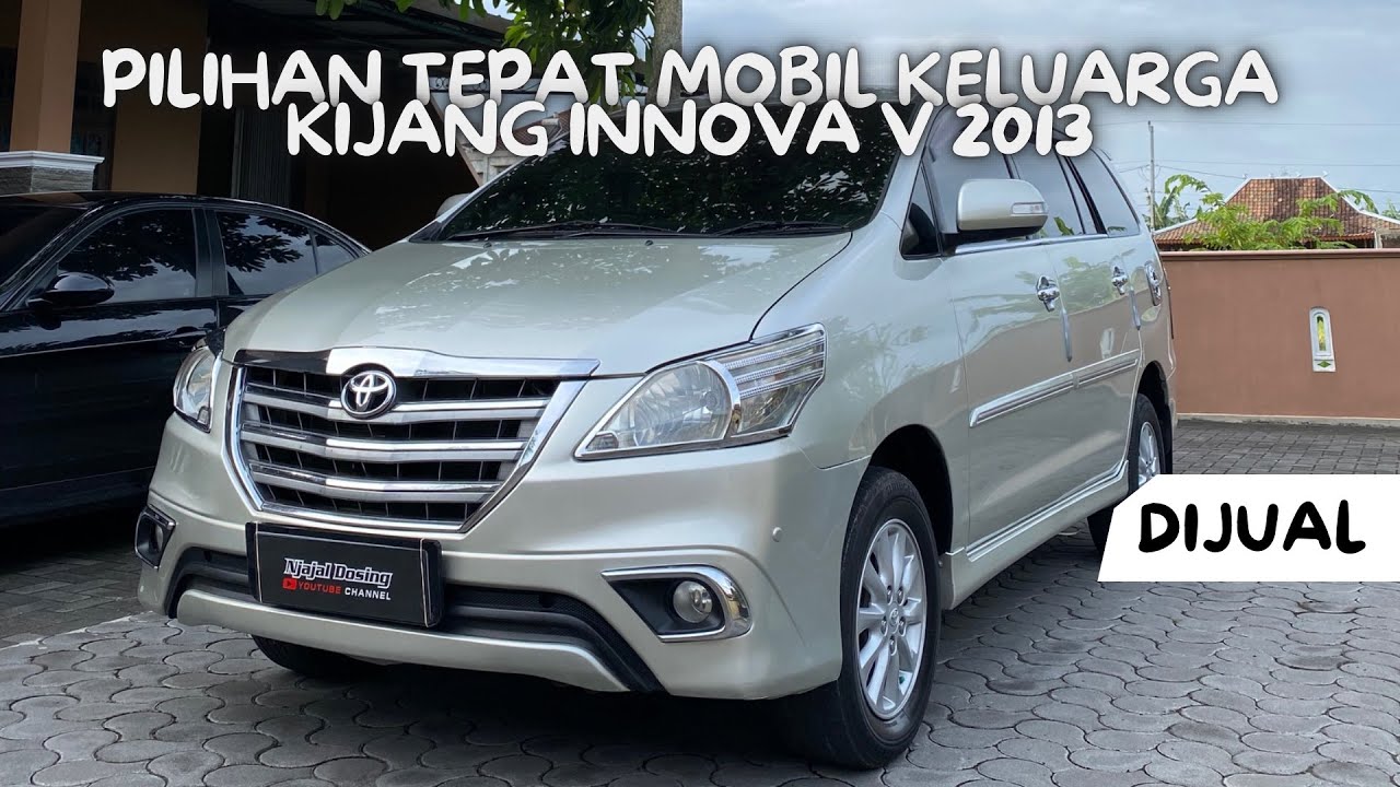 DIJUAL TOYOTA KIJANG INNOVA V 2013 , PILIHAN TEPAT MOBIL KELUARGA