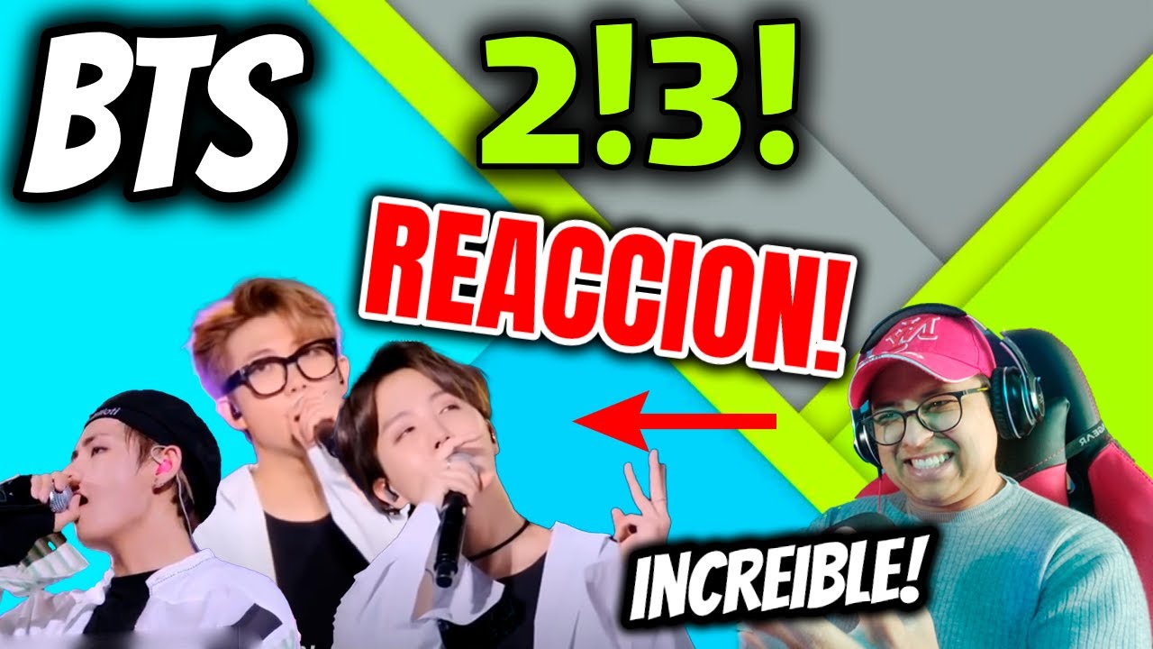 Reaccionando a BTS 2!3! por PRIMERA VEZ y QUEDO IMPRESIONADO!!!!
