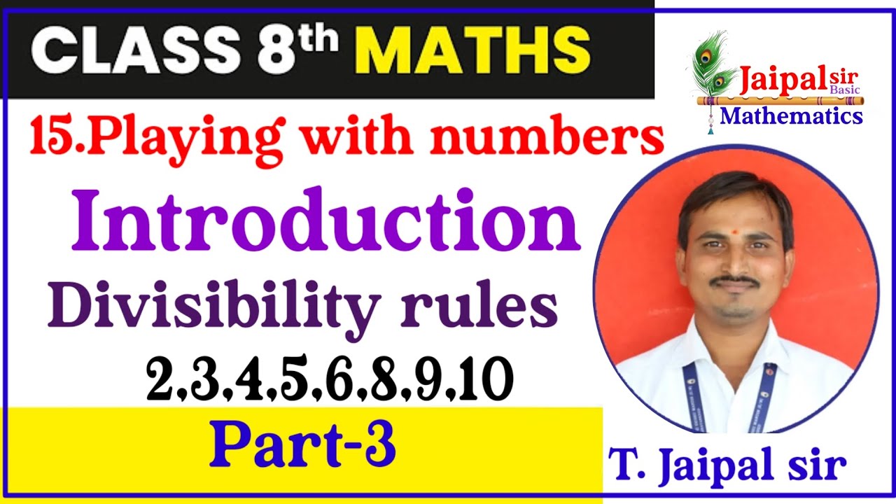 Divisibility rules/Playing with numbers /8 th Mathematics 