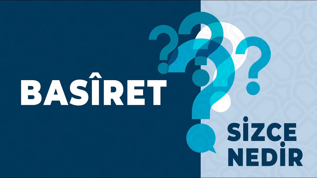 Basiret - Sizce Nedir?
