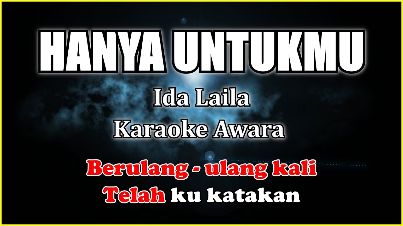 HANYA UNTUKMU Karaoke Ida laila | Berulang - ulang kali