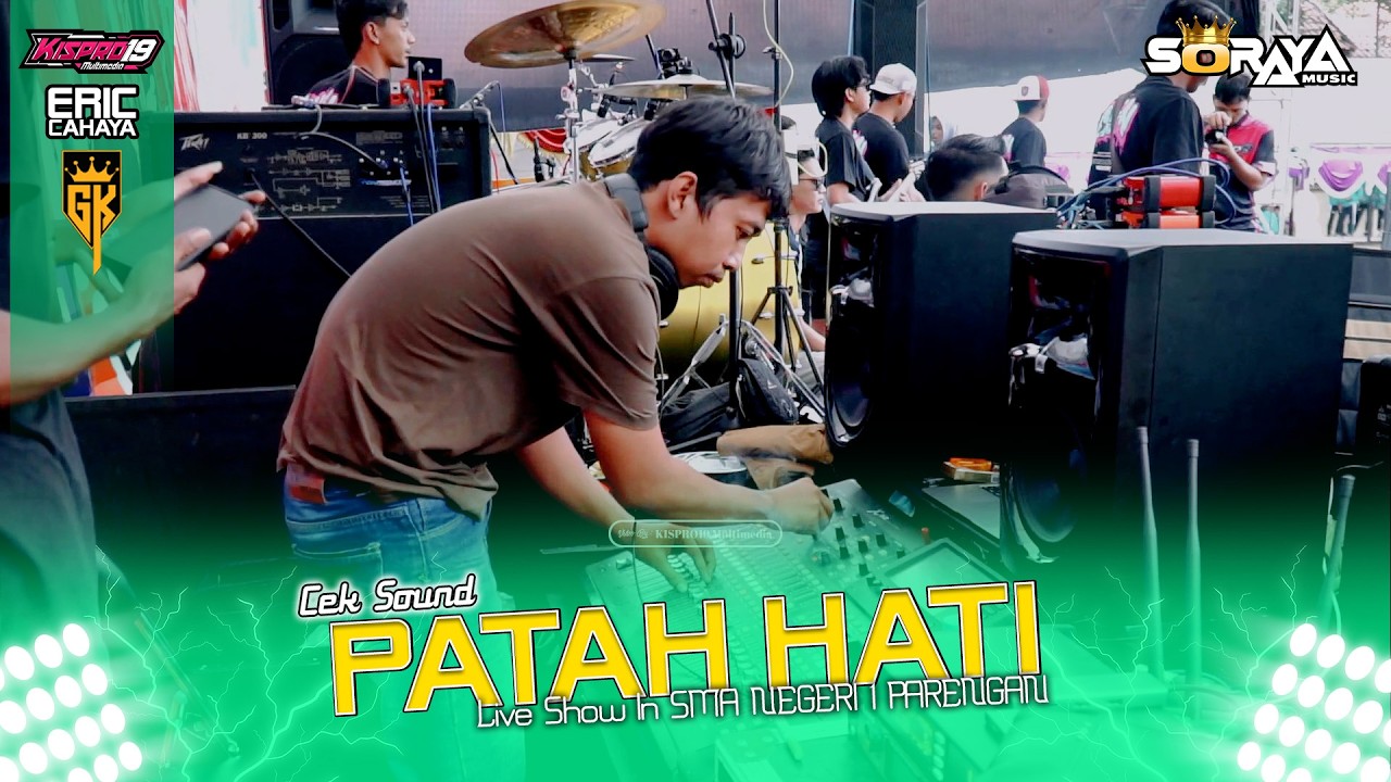 CEK SOUND Patah Hati Instrument SORAYA MUSIC Live DIES NATALIS KE 28 SMA NEGERI 1 PARENGAN