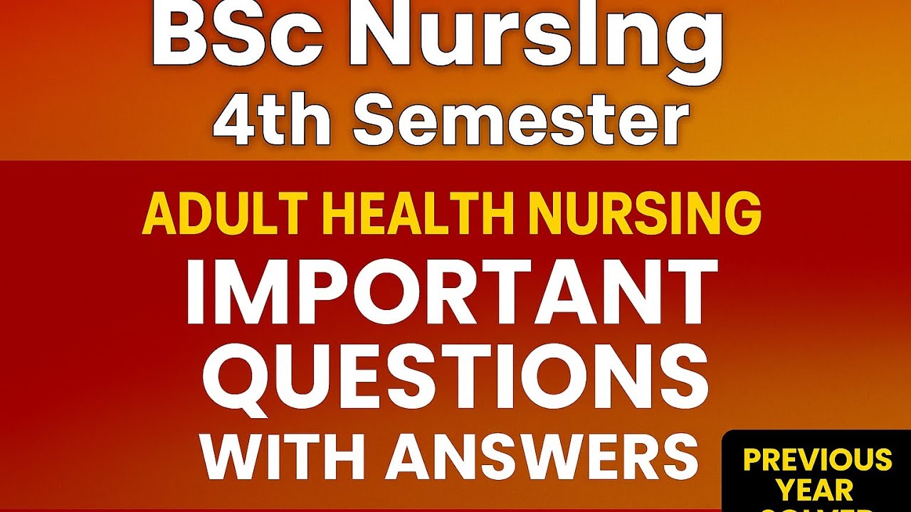 BSc Nursing 4th Semester | Adult Health Nursing Important Questions with Answers | #viralvideo