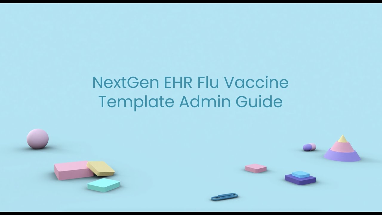 TempDev Flu Clinic NextGen EHR Template Admin Guide