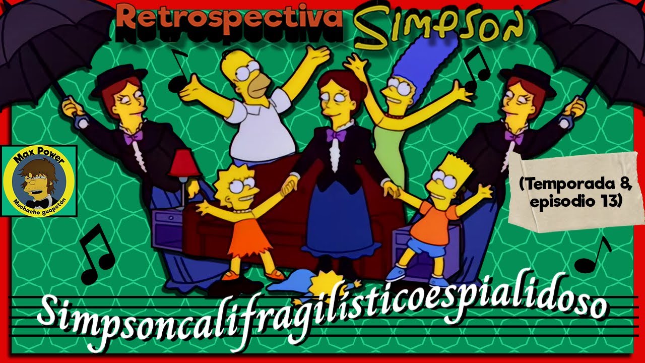 Retrospectiva Simpson: Simpsoncalifragilísticoespialidoso