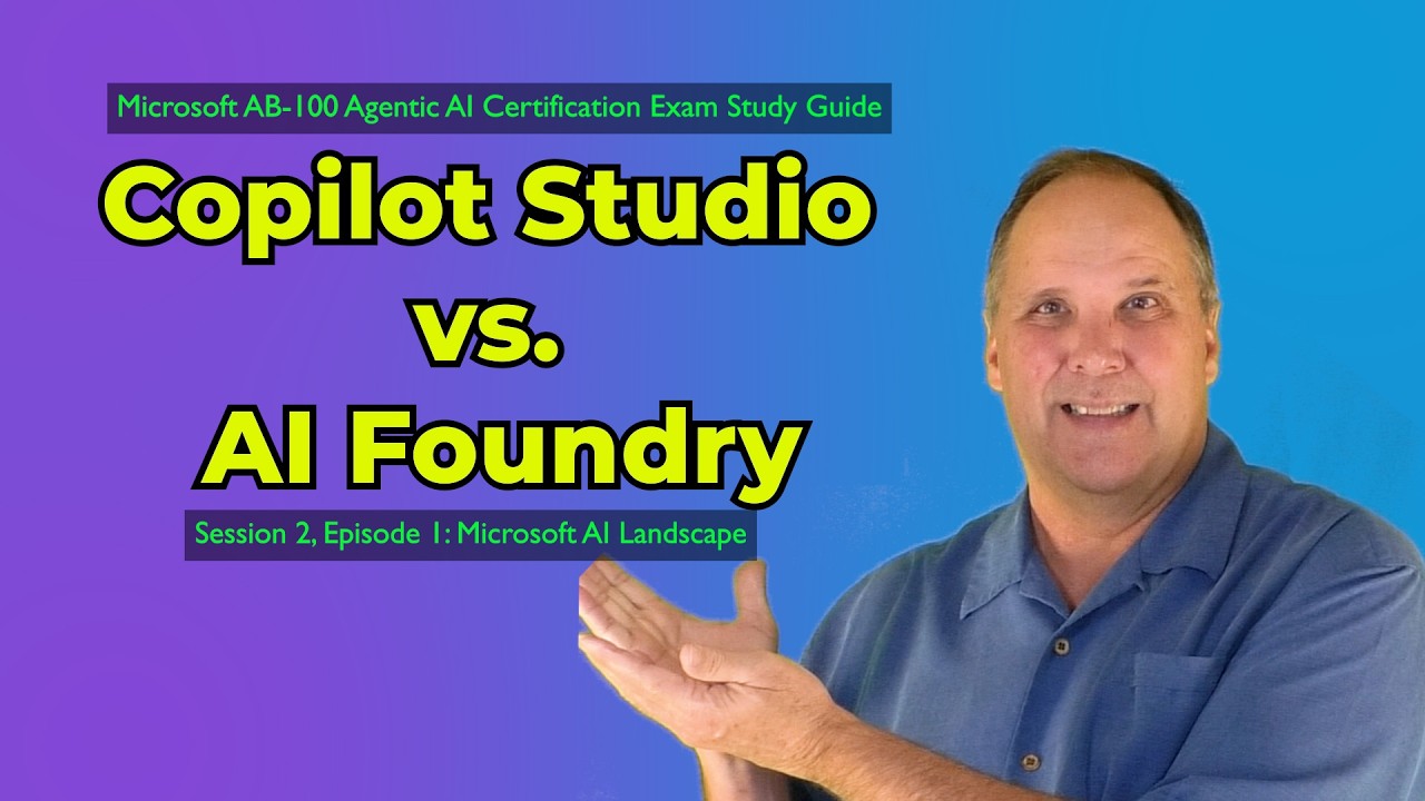 AB-100 Agentic AI Certification Exam Study Guide - Episode 2.1: Microsoft AI Landscape Overview