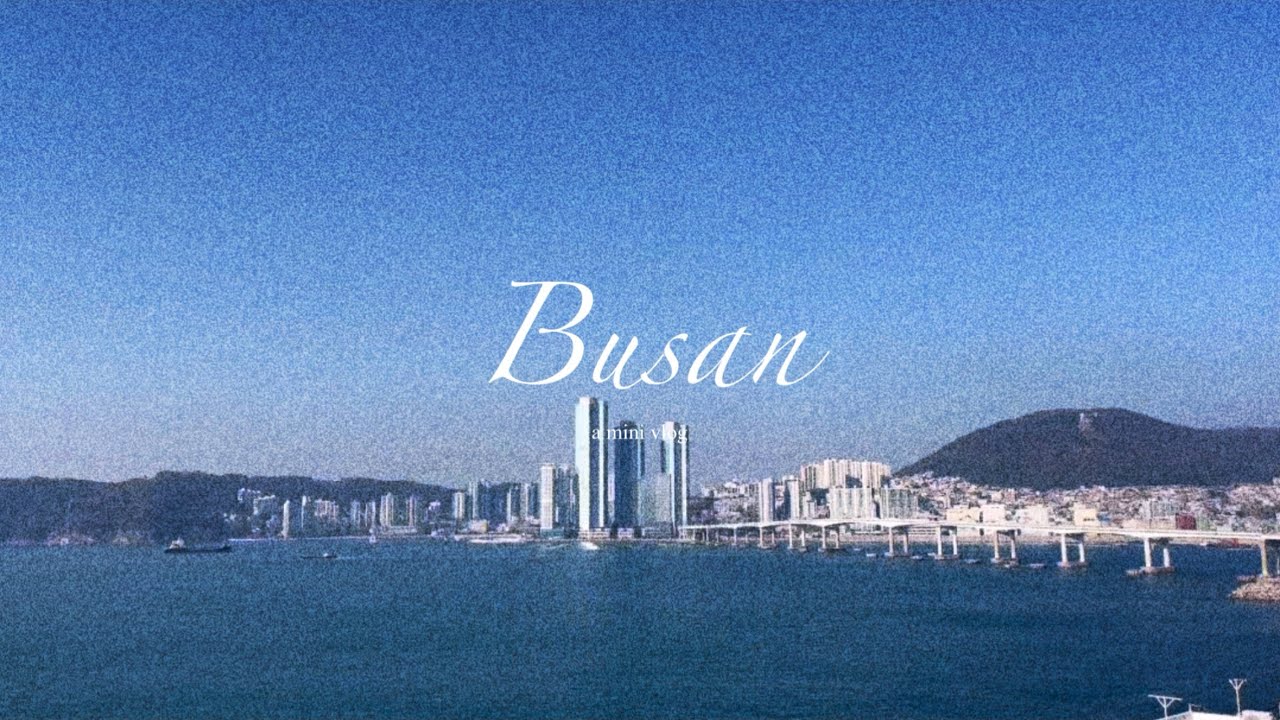 busan vlog: sky capsule, cultural village and street markets