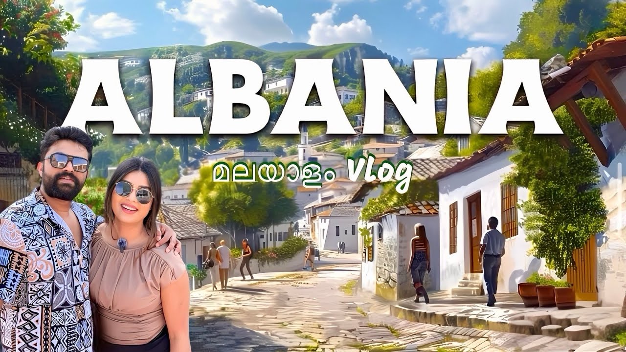 EP :1 Albania ( മലയാളം ) Vlog | UK to Albania അറിയേണ്ടതെല്ലാം | Ultimate Travel Guide To Albania 