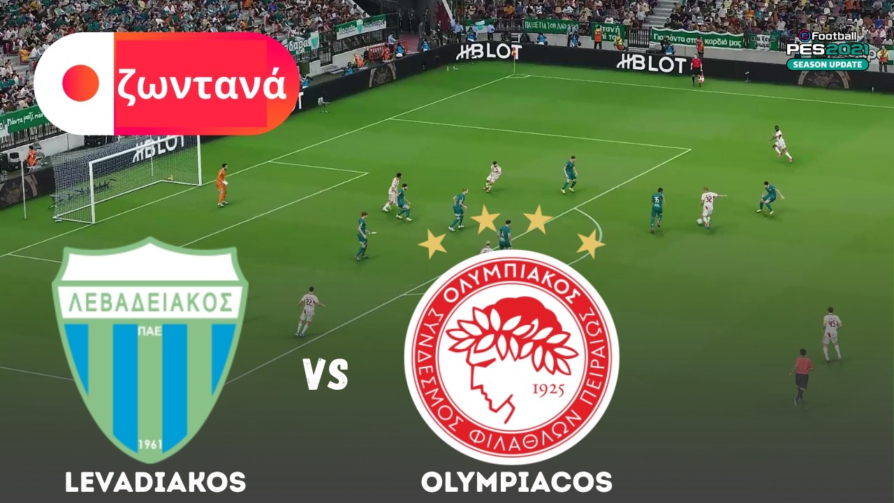 Ζωντανά - Ολυμπιακός vs Λεβαδειακός | Προσομοίωση Αγώνα Ελληνικής League 2025 | Pes 21 Gameplay