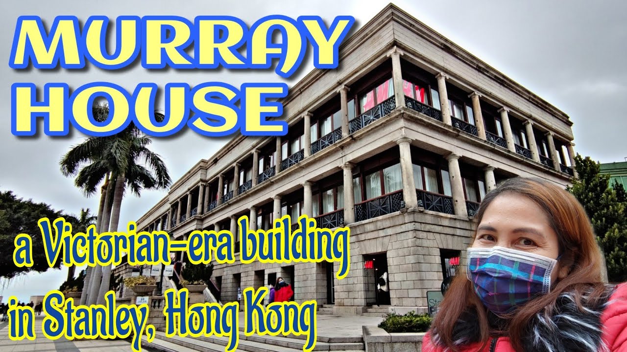 MURRAY HOUSE ( A 160-year-old Victorian-era building&nbsp;@STANLEY, HONGKONG