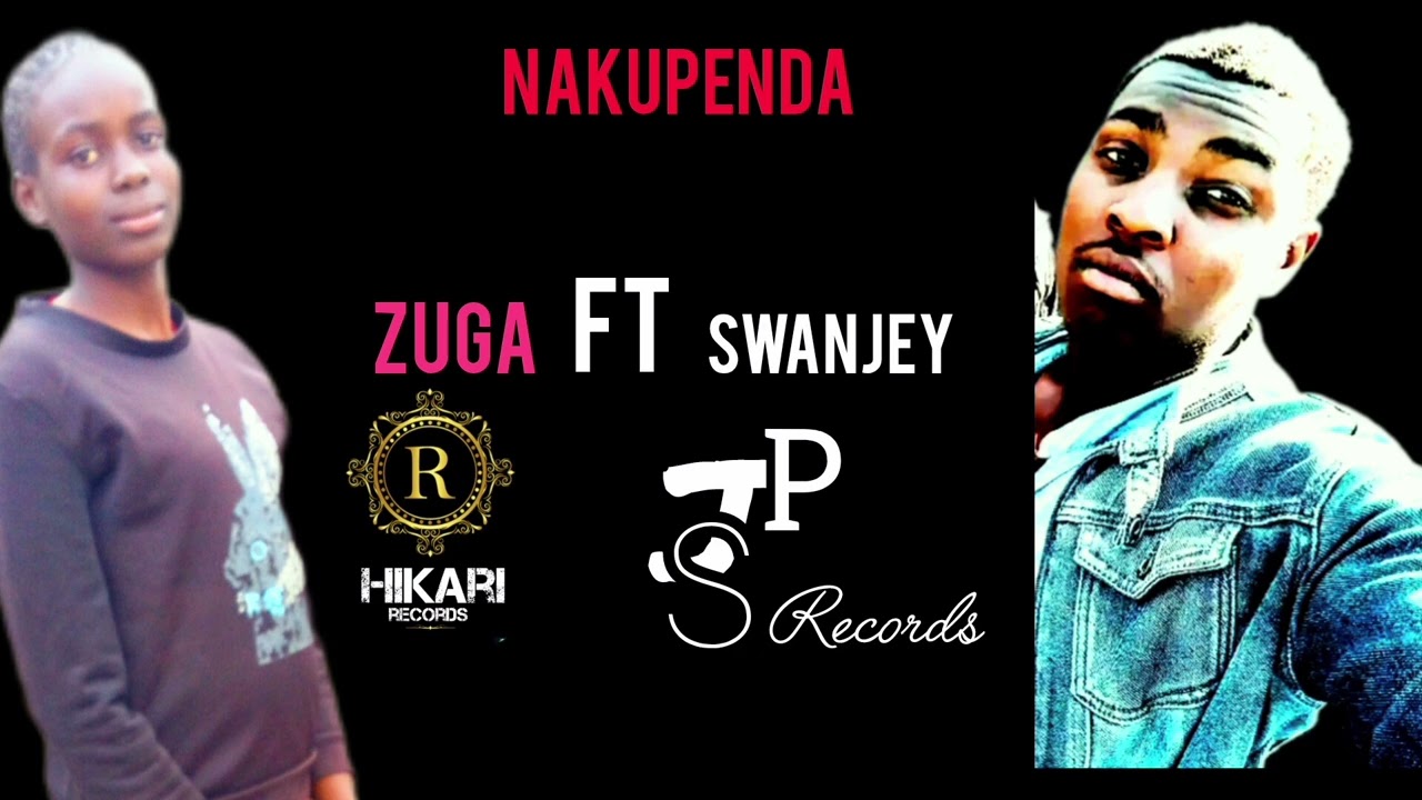 Zuga (Nakupenda)ft Swanjey 