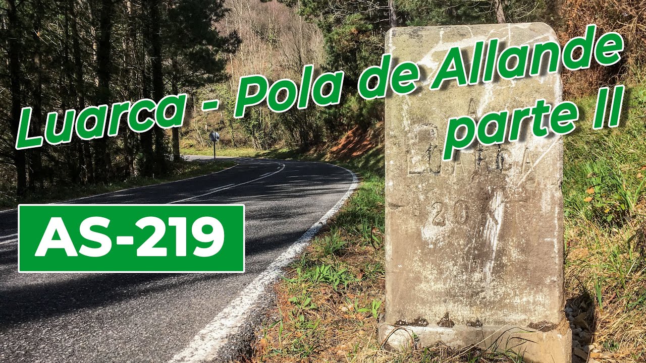 Luarca a Pola de Allande I AS-219 (parte II)