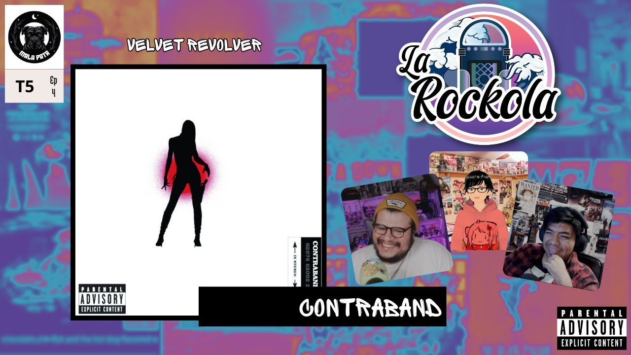 La Rokola T5Ep4 Velvet Revolver - Contraband