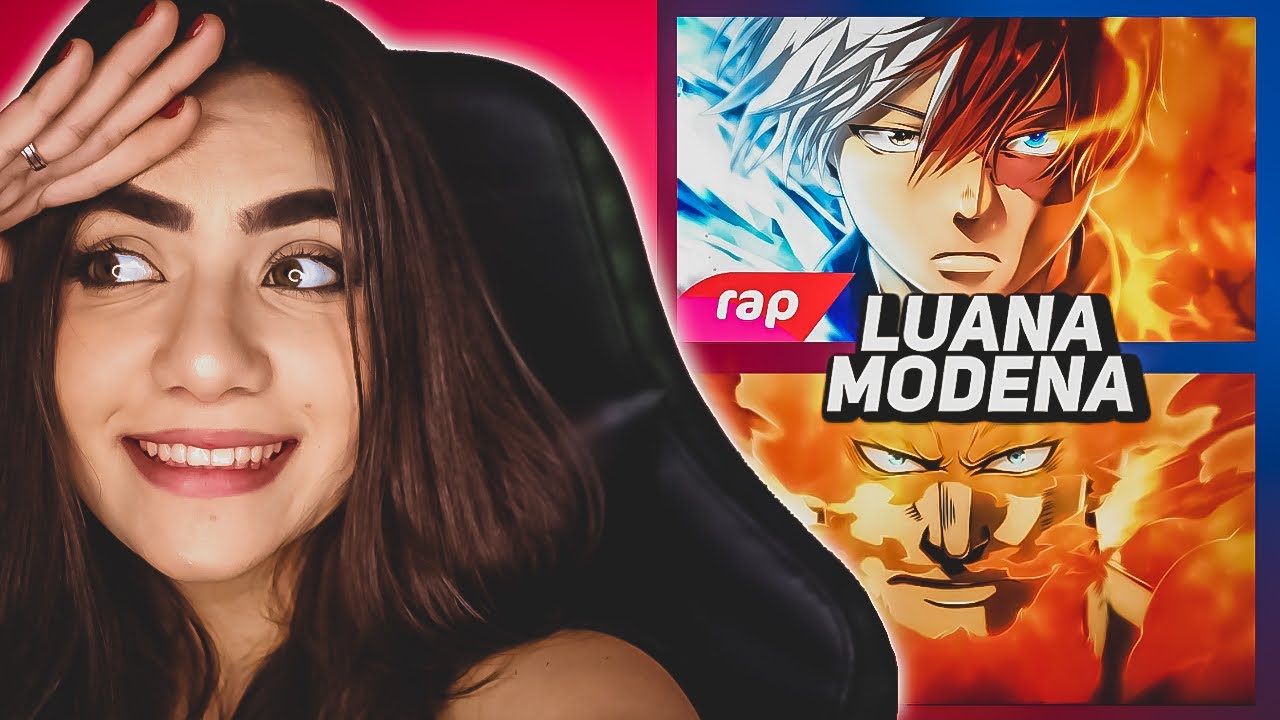 REACT 7 MINUTOZ - RAP DO TODOROKI (FOGO E GELO) E RAP DO ENDEAVOR (O NOVO NUMBER ONE) / Luana Modena