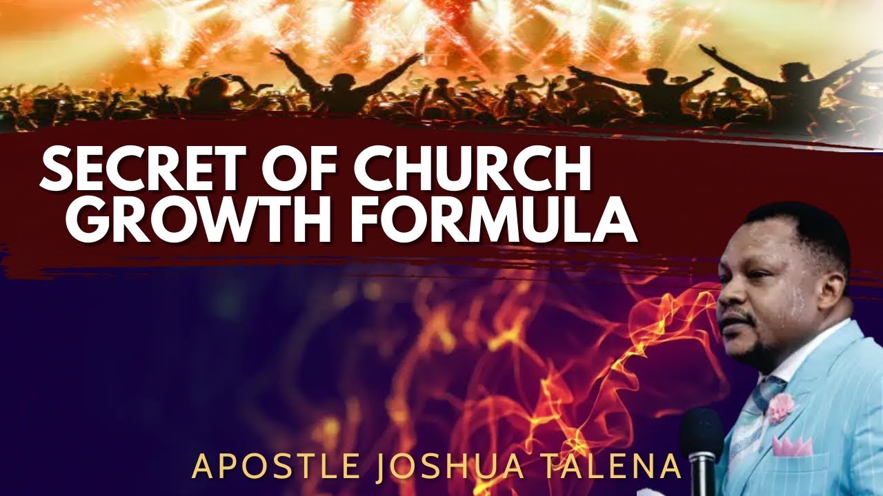 SECRET OF CHURCH GROWTH FORMULA // APOSTLE JOSHUA TALENA