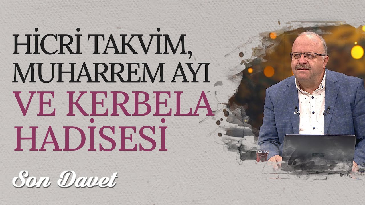 Hicri Takvim, Muharrem Ayı ve Kerbela Hadisesi | Son Davet