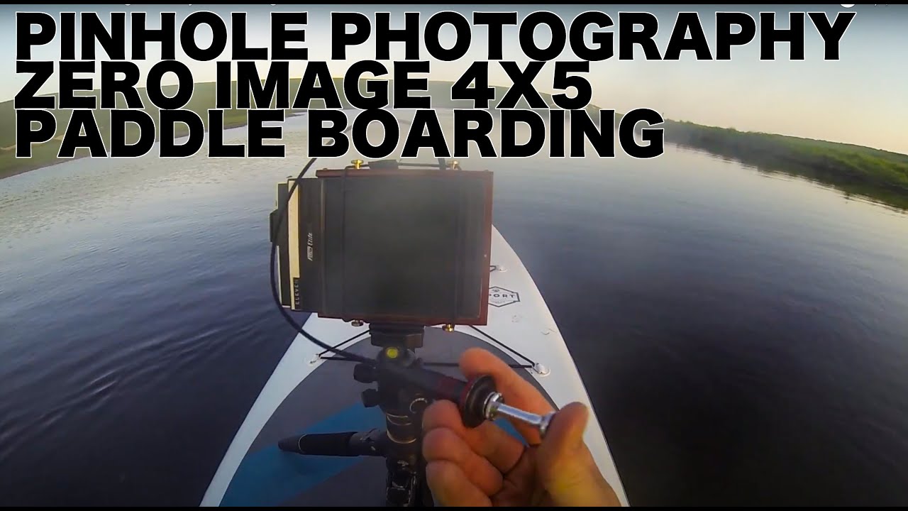 Paddle Boarding with my Zero Image 4x5 Pinhole camera