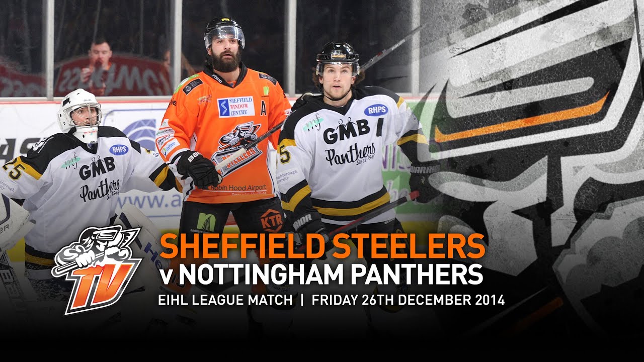 Sheffield Steelers v Nottingham Panthers - EIHL - Friday 26th December 2014