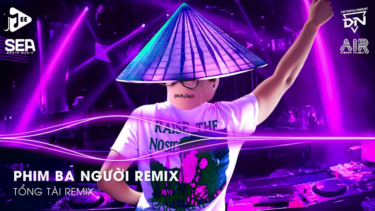 Phim Ba Người Remix (Bản Hot TikTok) - Y&ecirc;u Thương Trao Người Ta M&igrave;nh Chưa Một Lần Mặc Cả Remix