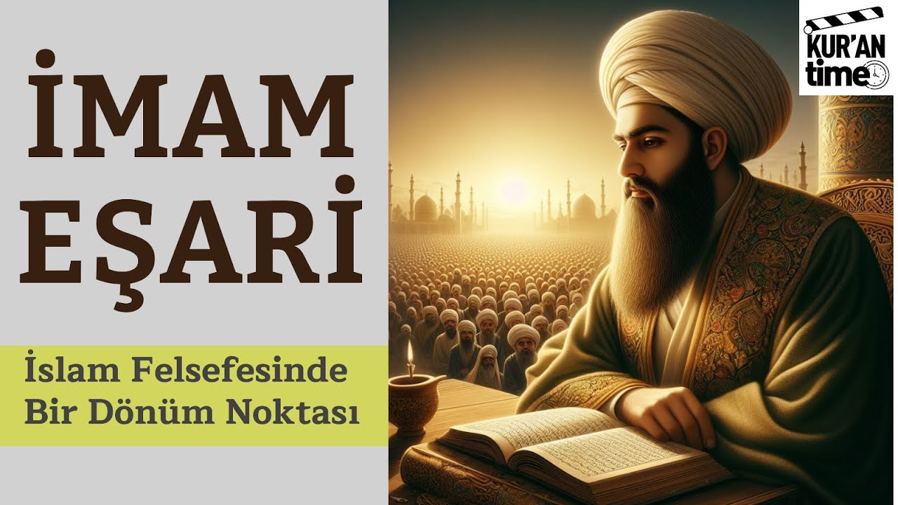 İmam Eşari  | Hayat &Ouml;yk&uuml;s&uuml; ve Fikirleri | İslam Felsefesinde Bir D&ouml;n&uuml;m Noktası | İAH B:11