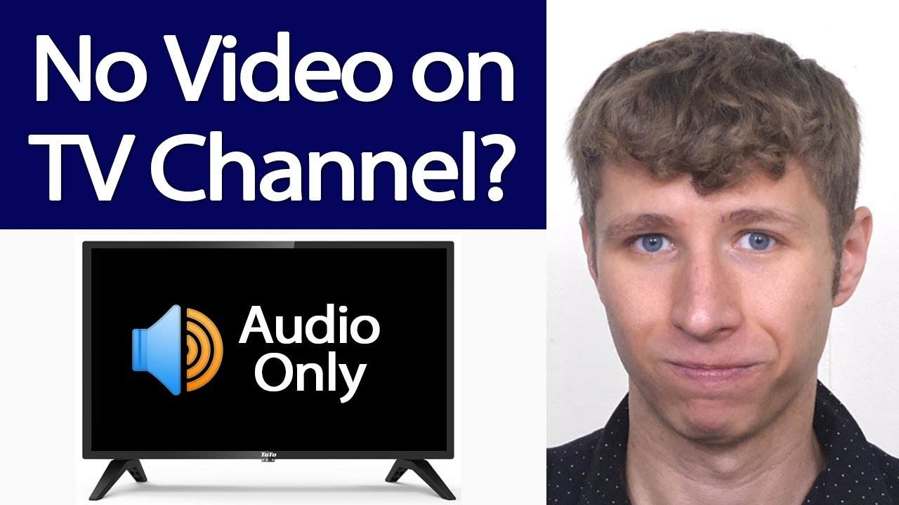 TV Channel Only Playing Audio with No Video? Here&rsquo;s Why