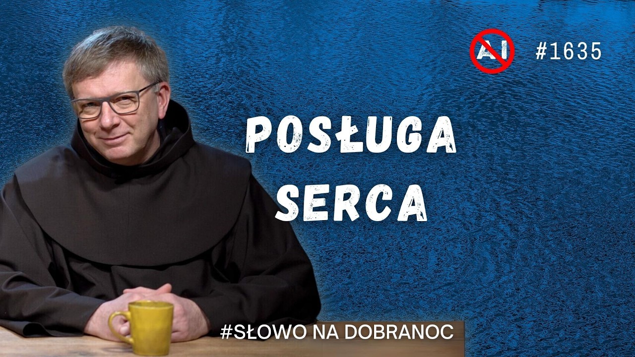 Posługa serca. Franciszek Krzysztof Chodkowski OFM. Słowo na Dobranoc. 1635