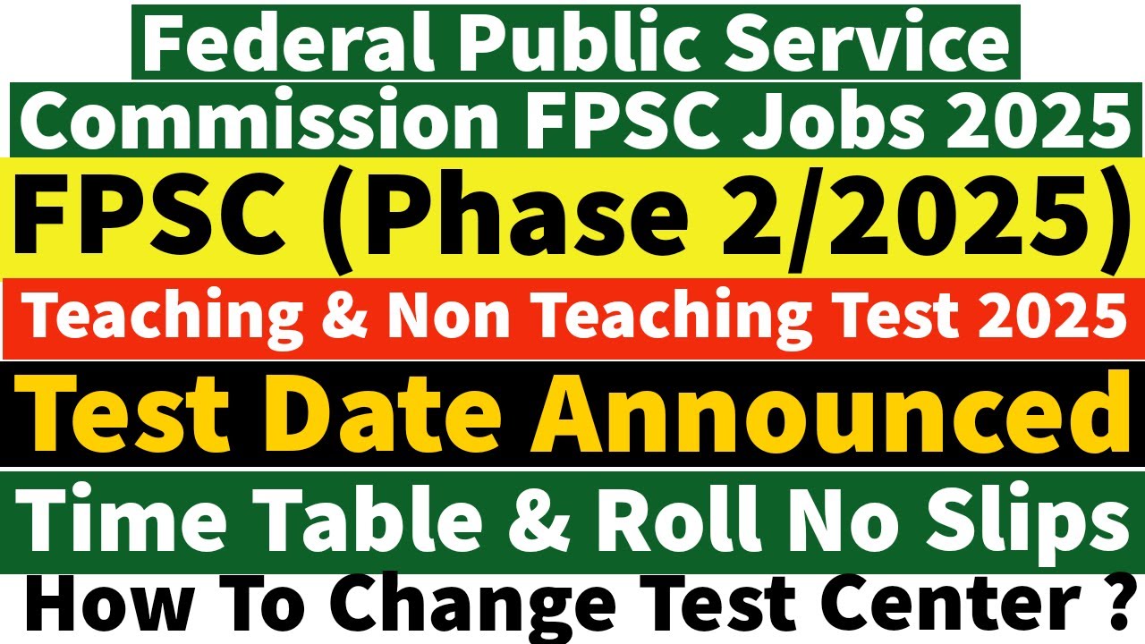FPSC (Phase 2/2025) Teaching & Non Teaching Jobs Written Test Date Announced