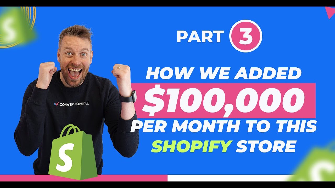 Part Three: How We Added $100,000 Per Month To This Shopify Store