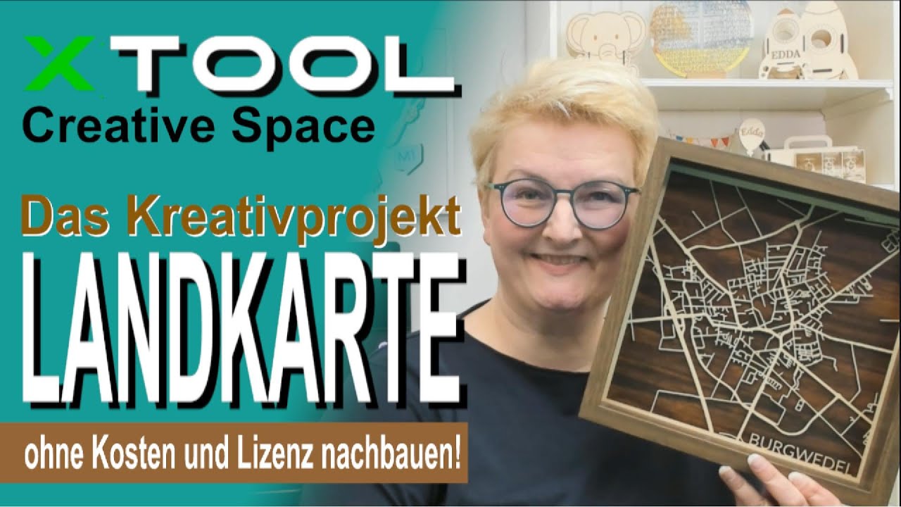 🗺️ Landkarte ohne Kosten und Lizenz - xTool XCS Creative Space - Tutorial (D)