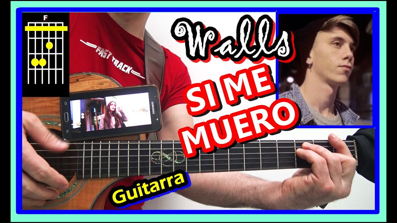 COMO Tocar 🎸 SI ME MUERO de WALLS (GUITARRA) Acordes y Acompañamiento, Tutorial FACIL