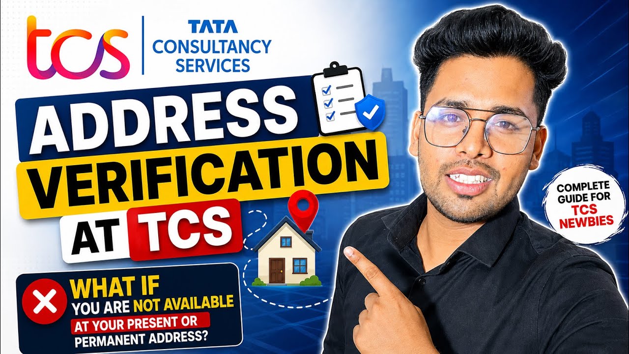 TCS  Address Verification 2026 | What Happens If You&rsquo;re Not At Your Present Or Permanent Address?