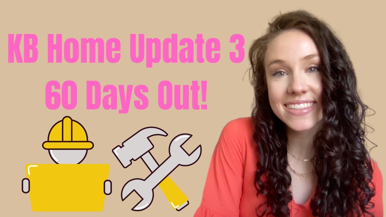KB Home Update 3: 60 Days Out!