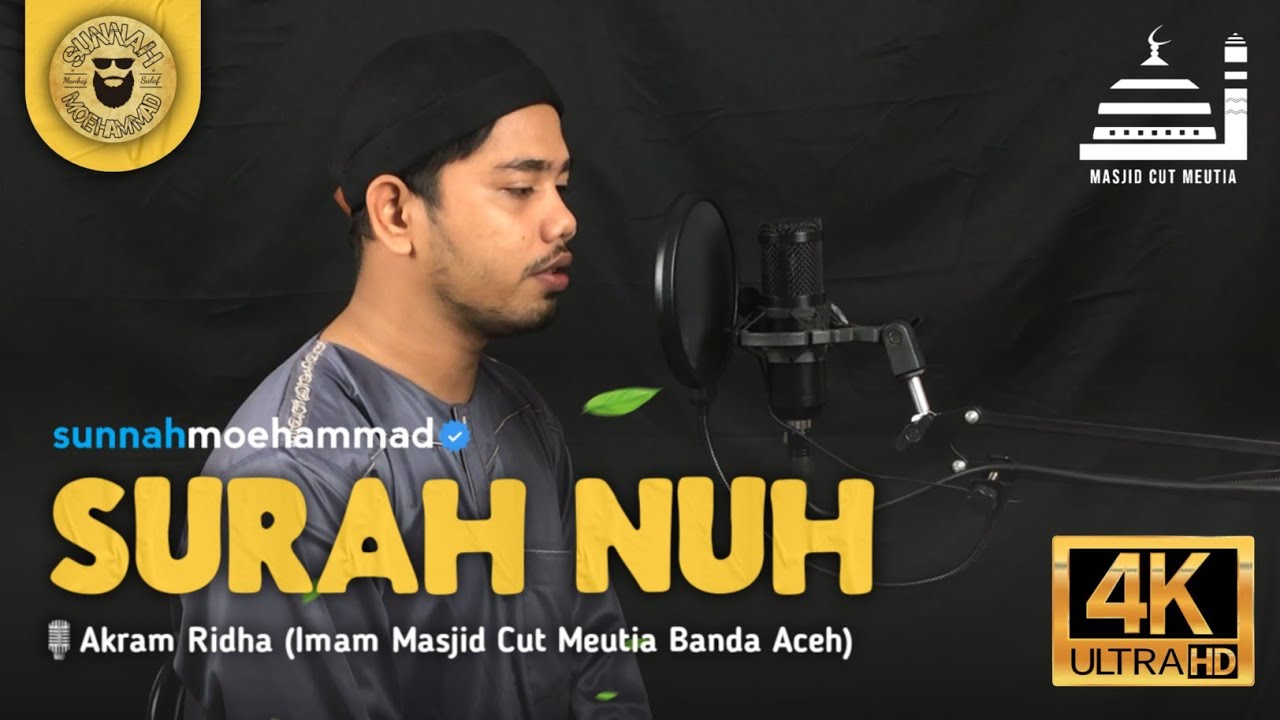 Surah Nuh - Akram Ridha (Imam Masjid Cut Meutia Banda Aceh) || Sunnah Moehammad 4k