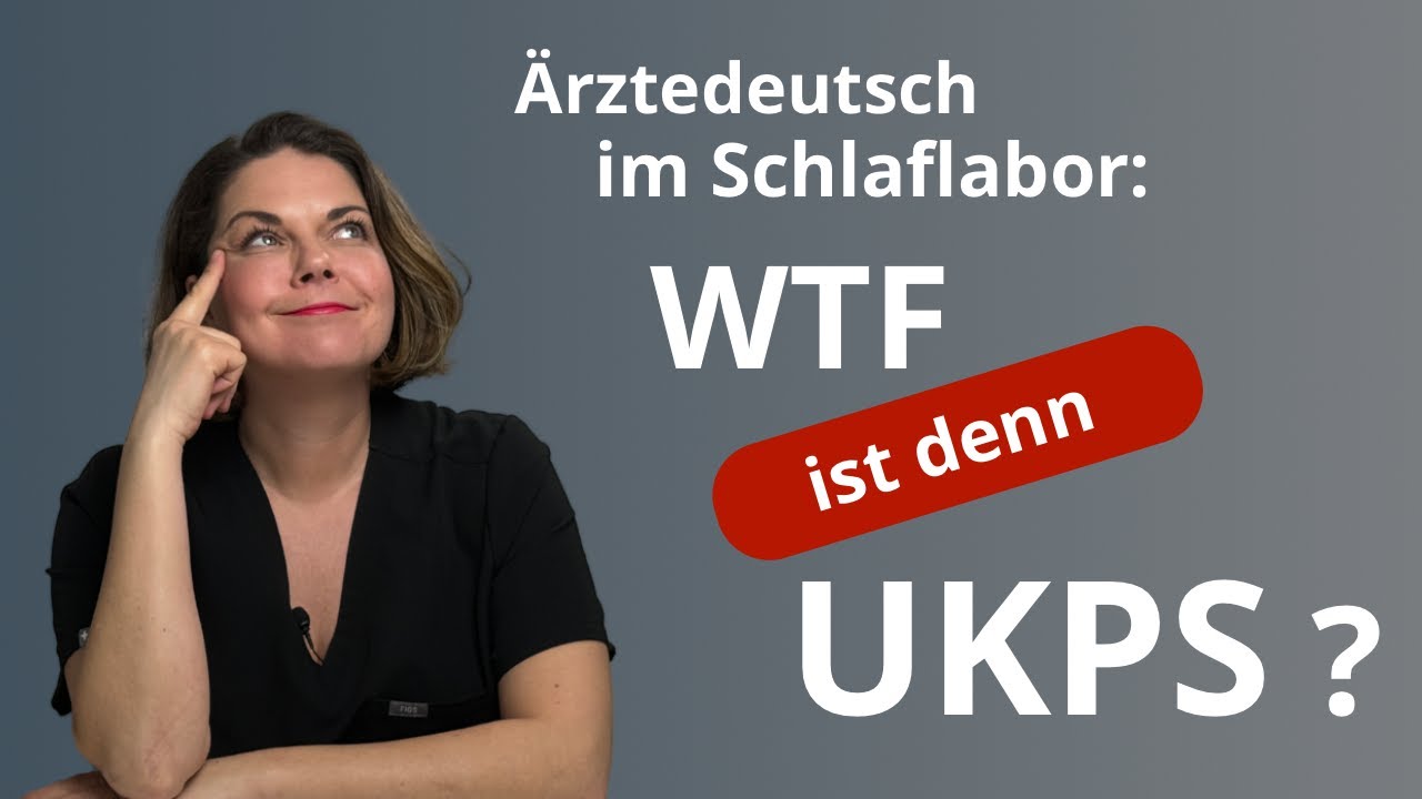 &Auml;rztedeutsch im Schlaflabor: WTF ist UKPS?