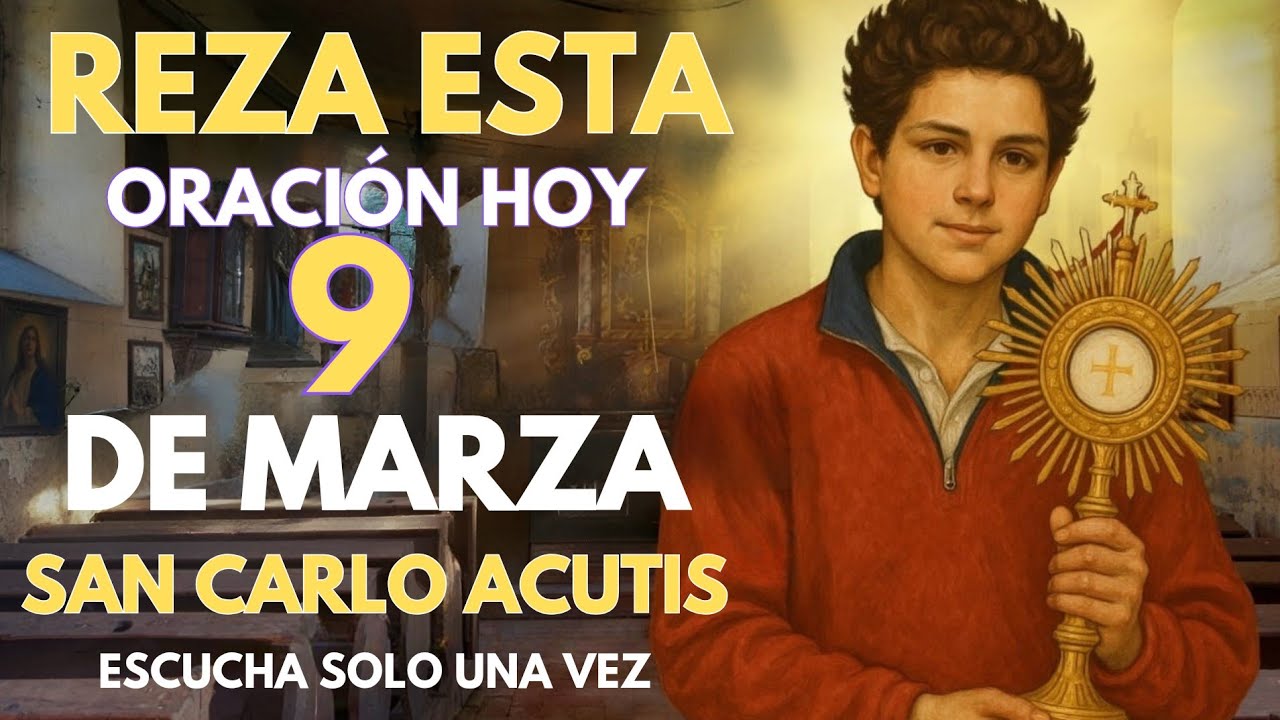 🙏ORACIÓN MILAGROSA A SAN CARLO ACUTIS PARA INTERVENCIÓN DIVINA URGENTE EN CASOS IMPOSIBLES