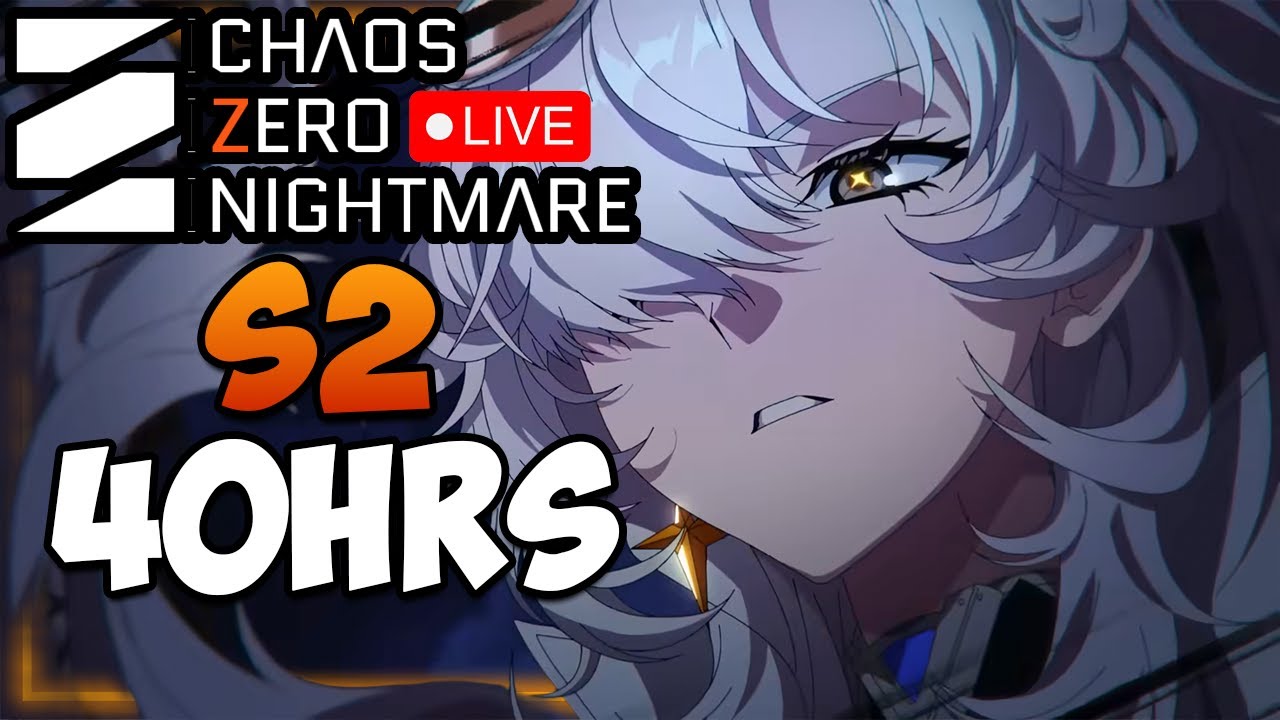 🔴S2 in just 40 Hours / Finishing Hyperspace & more - Help / Q&A I Chaos Zero Nightmare
