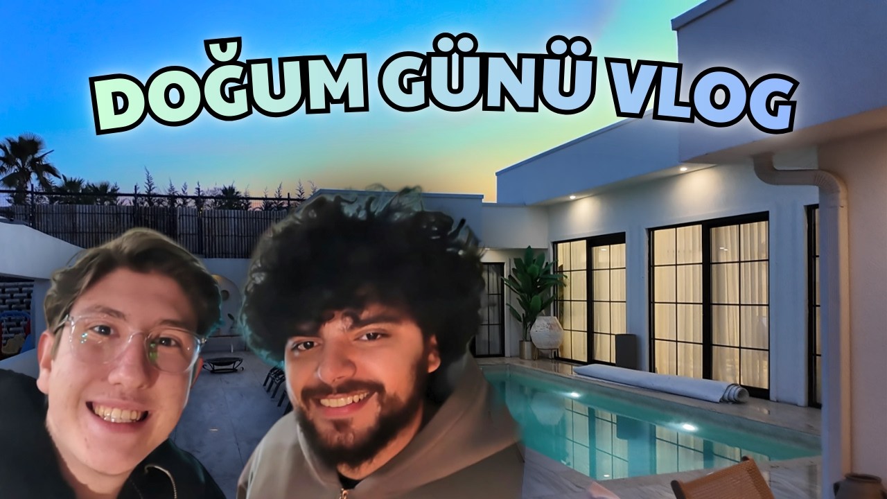 DOĞUM GÜNÜ TATİL VLOGU