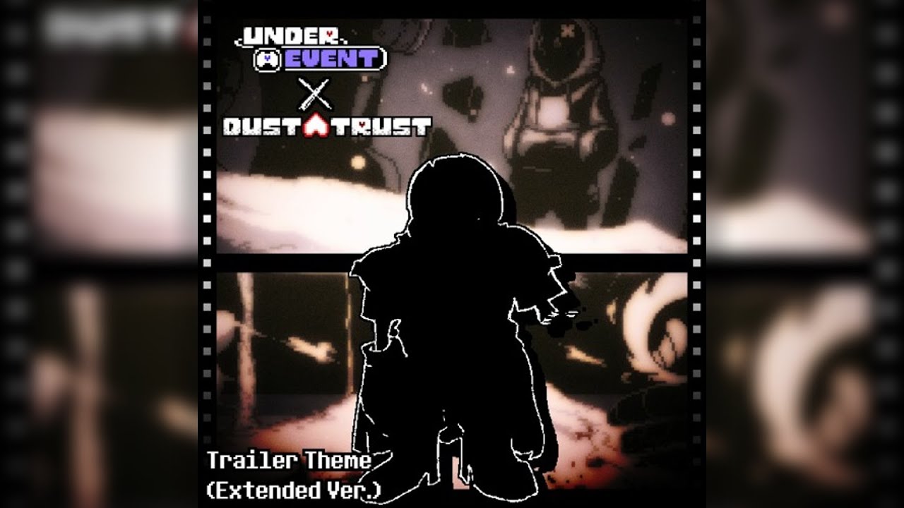 Dusttrust Trailer. (Underevent 2023) (Extended Ver)