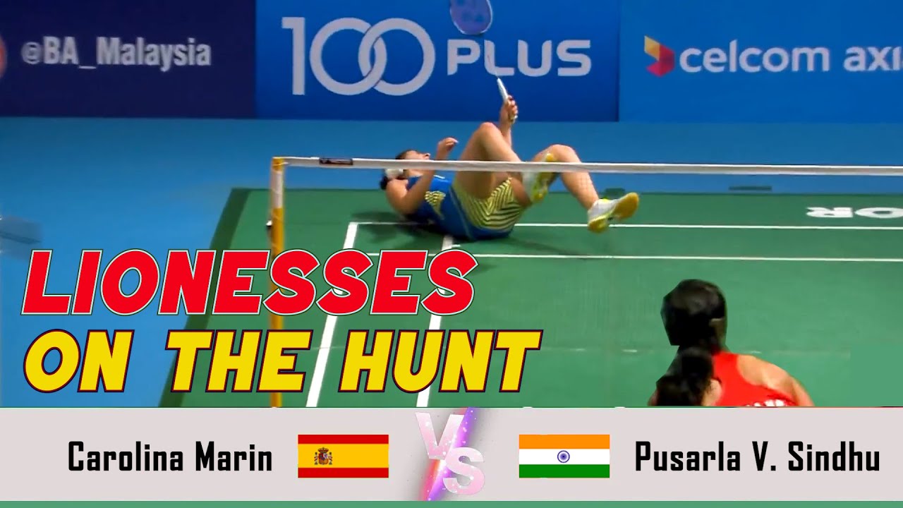 LIONESSES ON THE HUNT | Carolina Marin VS Pusarla V. Sindhu