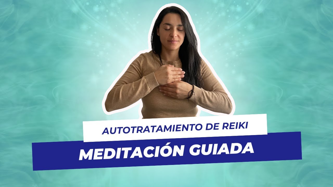 🔥AutoReiki GUIADO - Autotratamiento de REIKI para Relajarte (20 min)