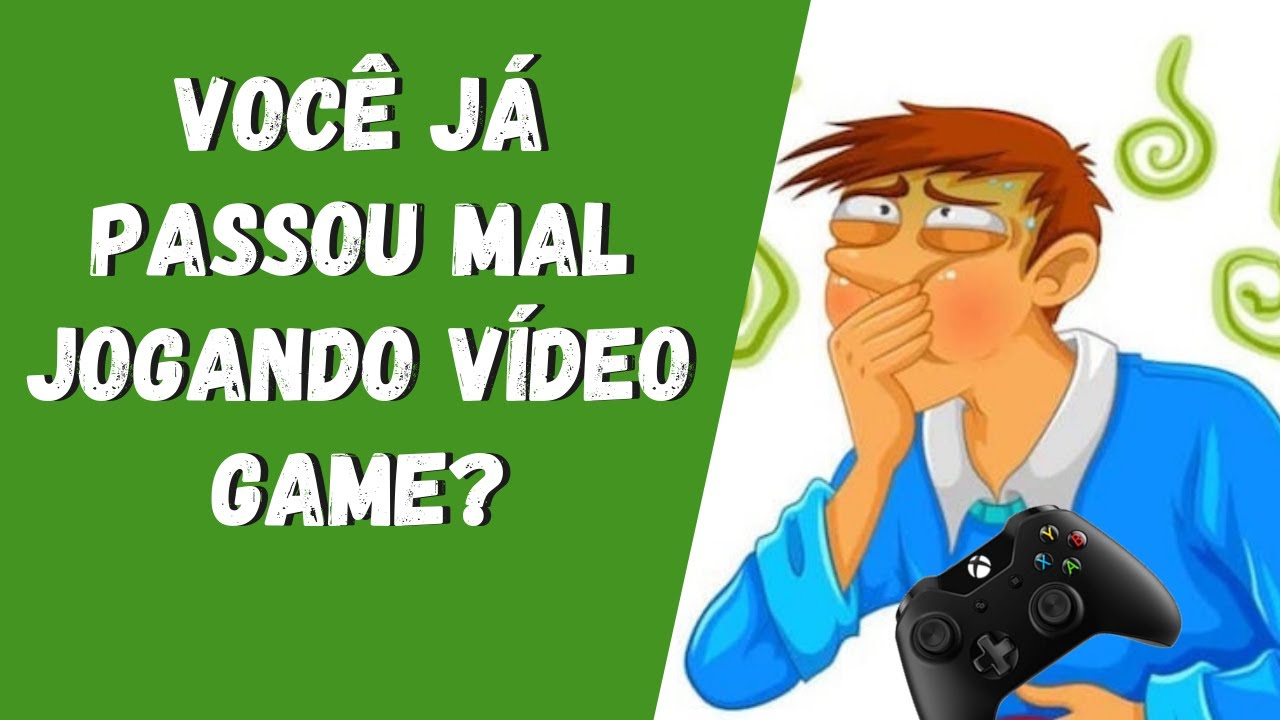 CINETOSE; Como AMENIZAR e por que PASSAMOS MAL quando jogamos Video game!