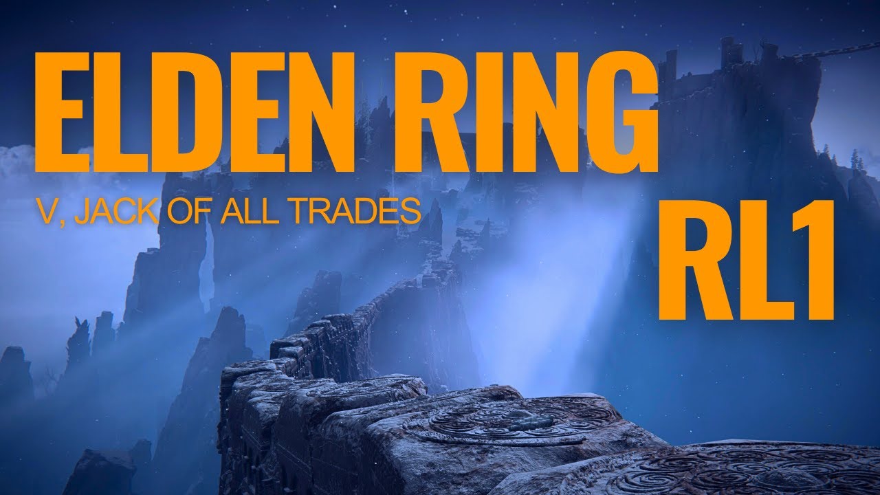 Elden Ring - V, Jack of All Trades - RL1 Bosses Highlights